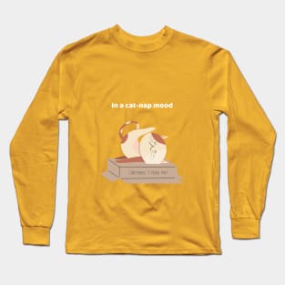 In a Cat-Nap Mood Long Sleeve T-Shirt